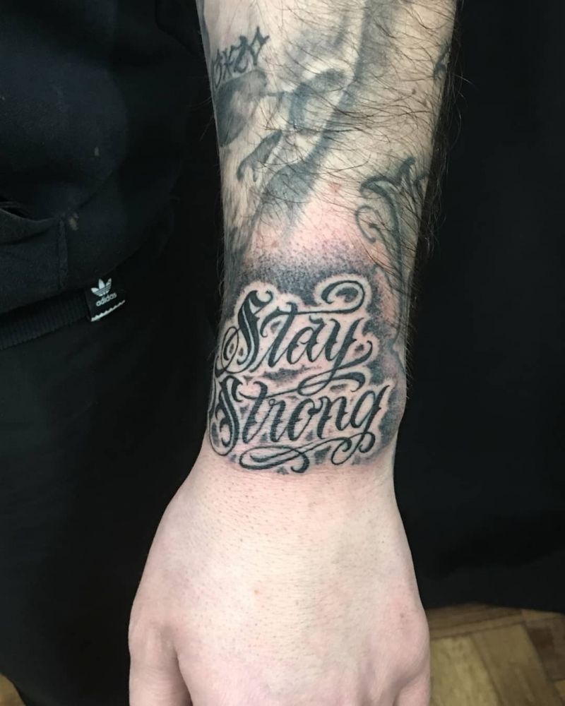 30 Beautiful Stay Strong Tattoos Make You Brave