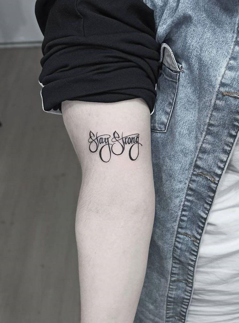 30 Beautiful Stay Strong Tattoos Make You Brave