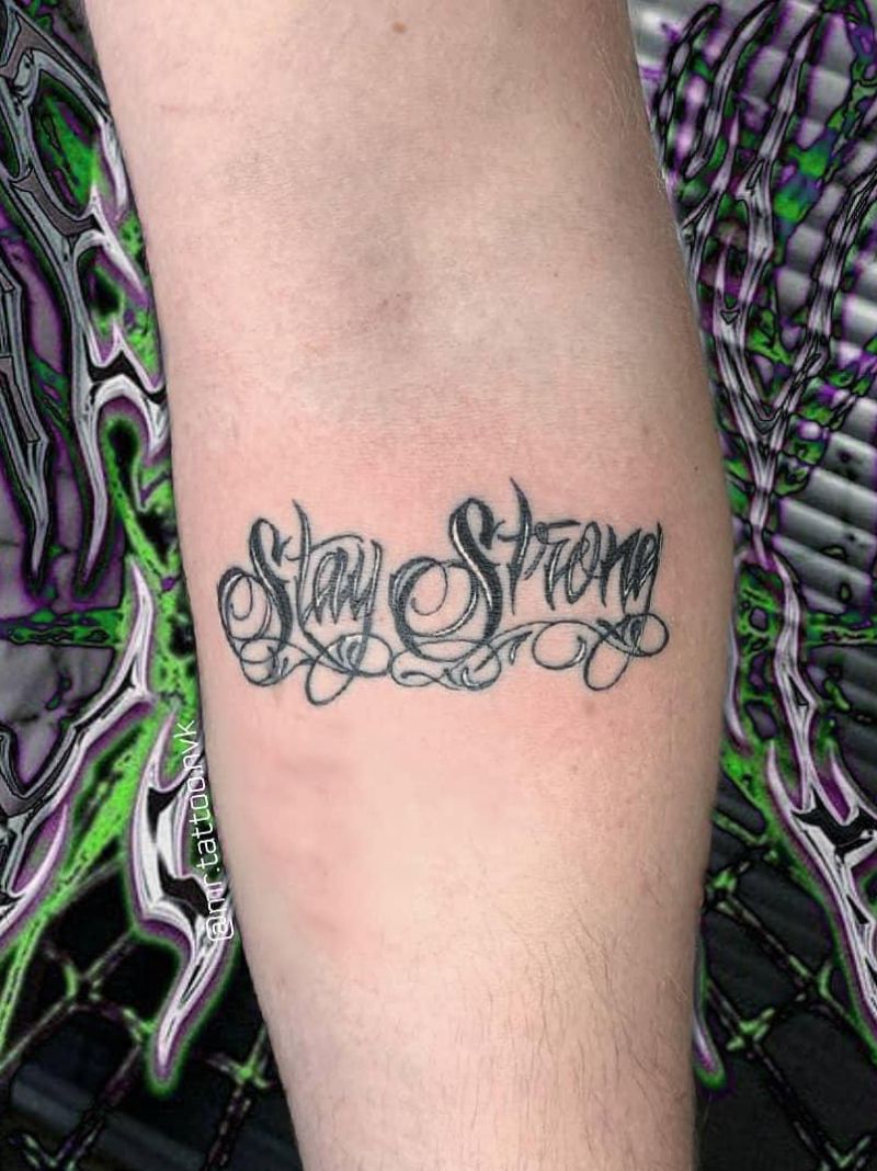 30 Beautiful Stay Strong Tattoos Make You Brave