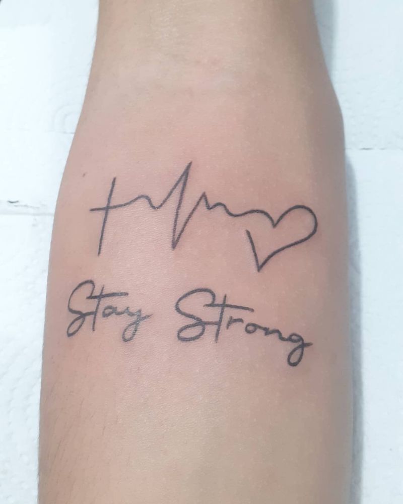 30 Beautiful Stay Strong Tattoos Make You Brave