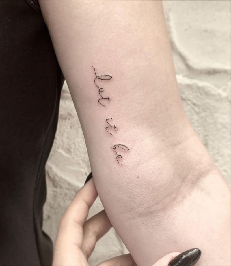 30 Pretty Let It Be Tattoos for Your Inspiration