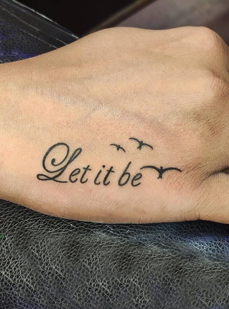 30 Pretty Let It Be Tattoos for Your Inspiration