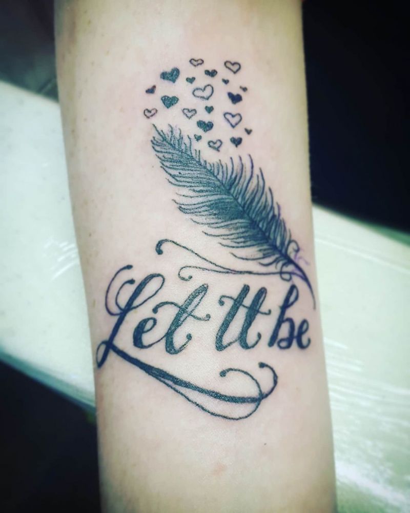 30 Pretty Let It Be Tattoos for Your Inspiration