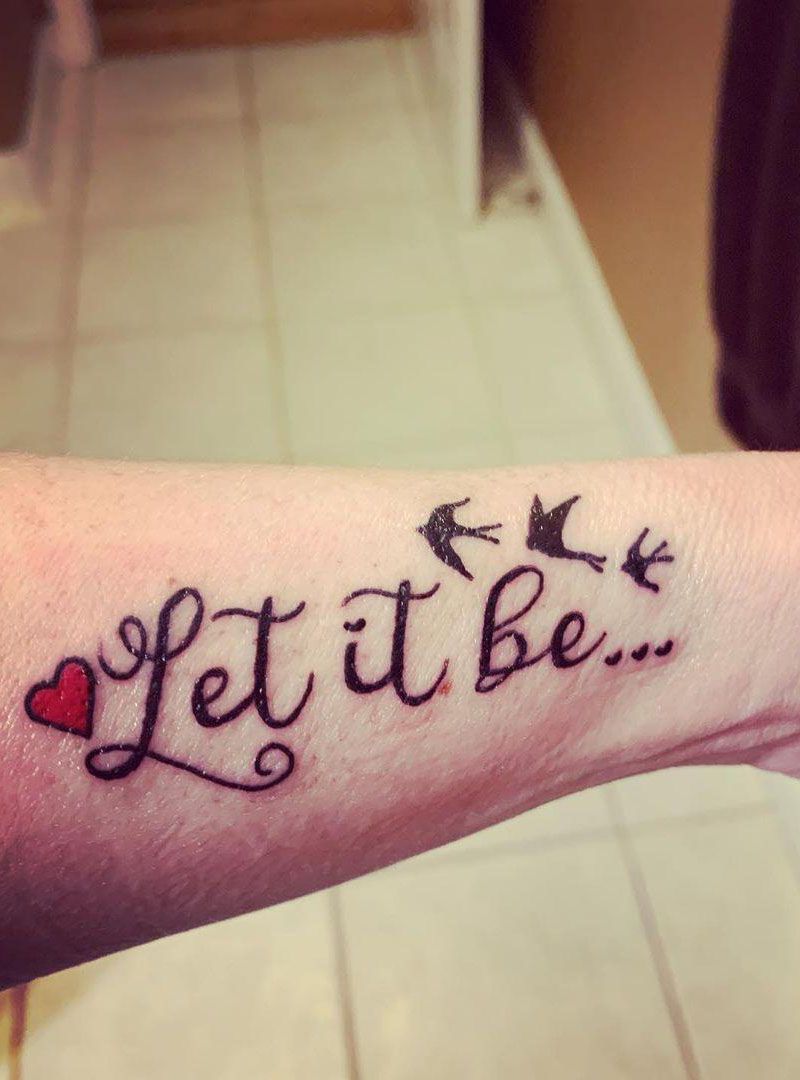 30 Pretty Let It Be Tattoos for Your Inspiration