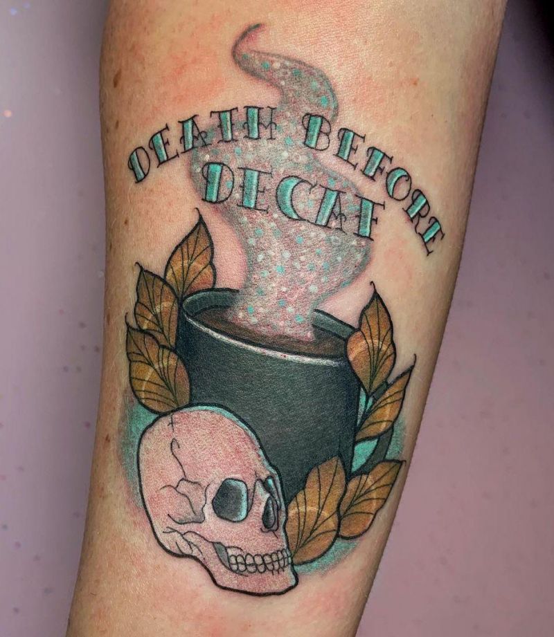 30 Pretty Death Before Decaf Tattoos to Inspire You