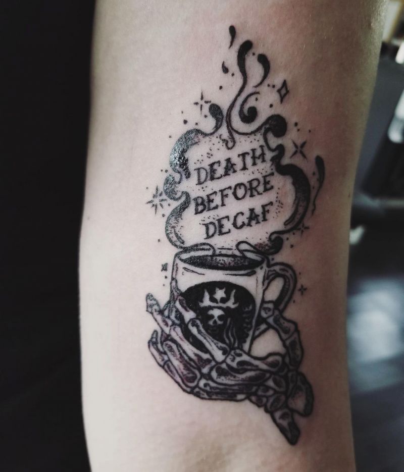30 Pretty Death Before Decaf Tattoos to Inspire You