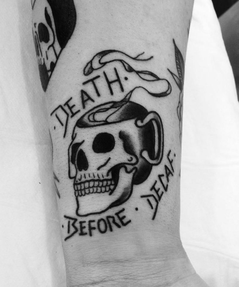 30 Pretty Death Before Decaf Tattoos to Inspire You