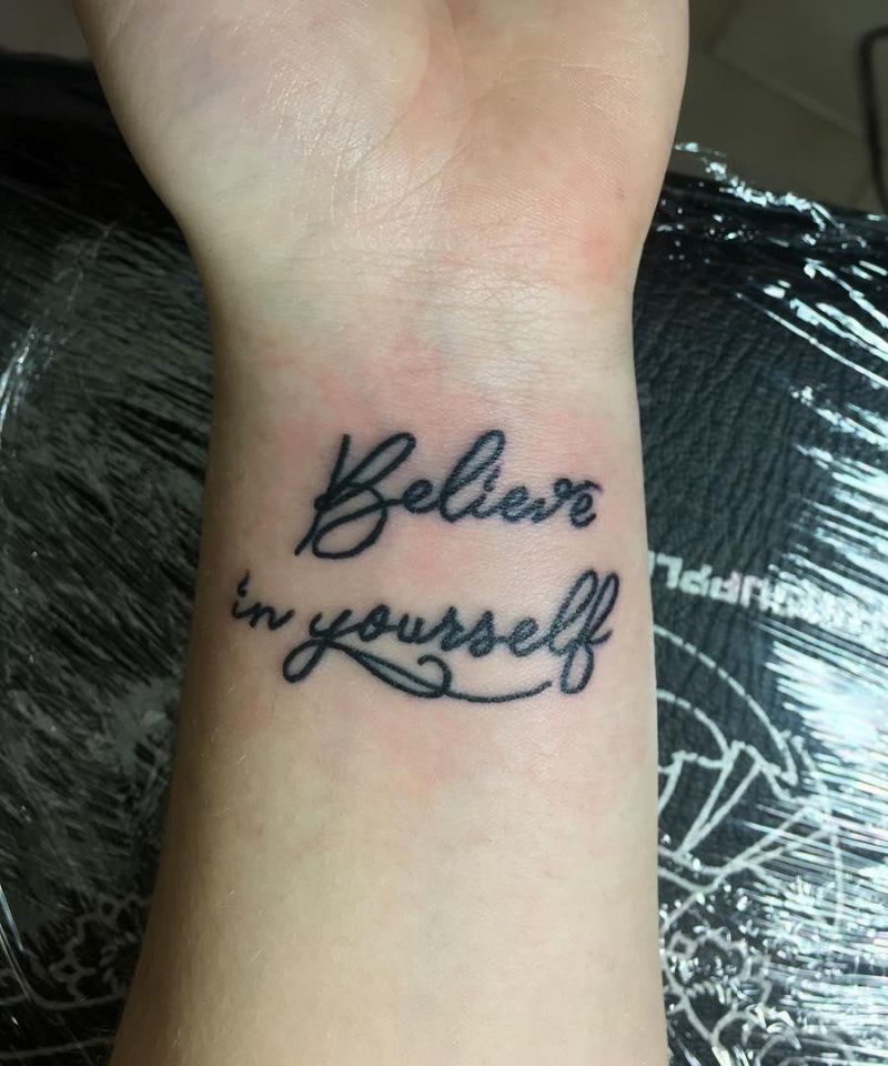 30 Great Believe in Yourself Tattoos You Want to Try