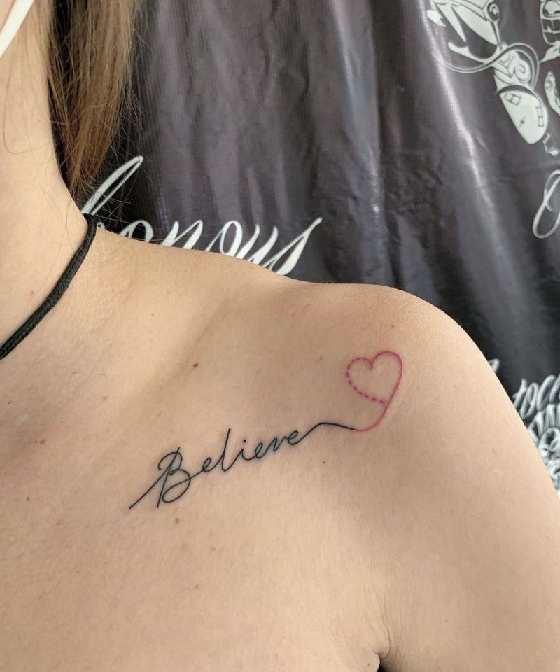 30 Pretty Believe Tattoos to Inspire You