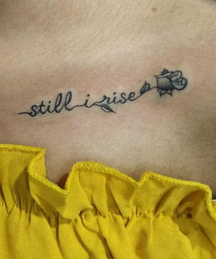 30 Pretty Still I Rise Tattoos Give You Courage