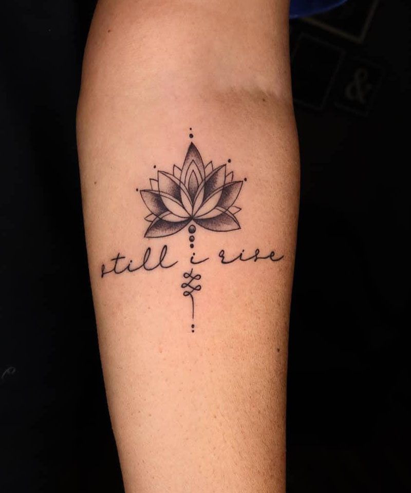 30 Pretty Still I Rise Tattoos Give You Courage