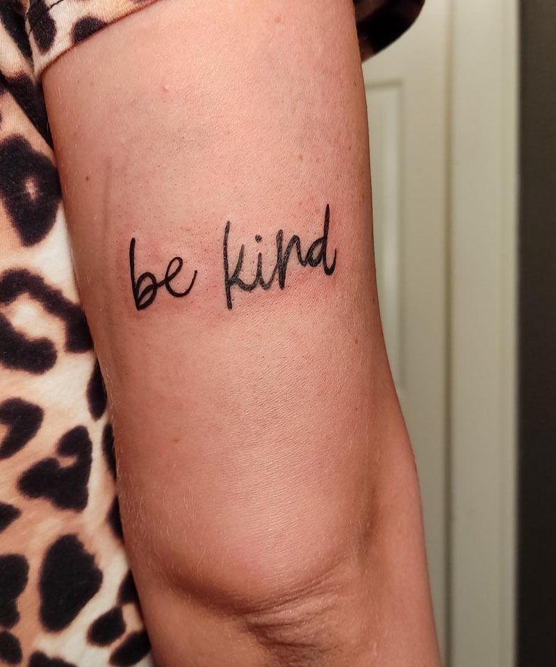 30 Pretty Be Kind Tattoos You Will Love