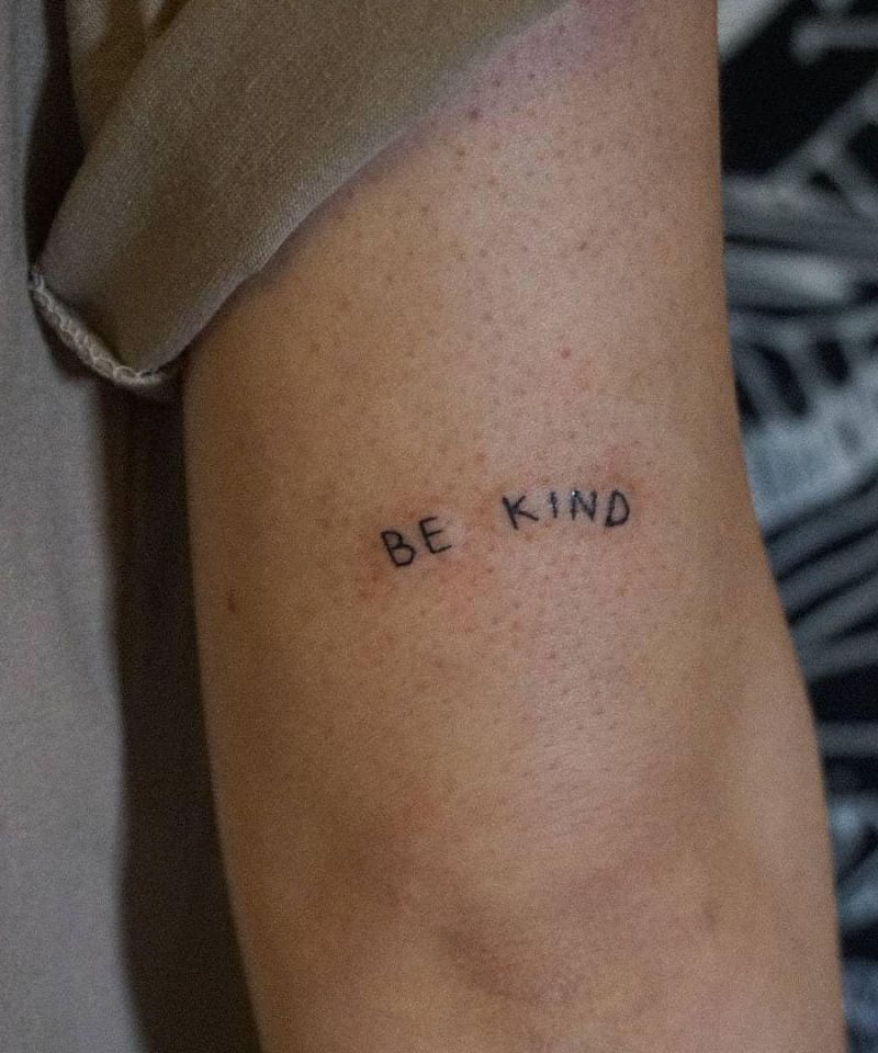 30 Pretty Be Kind Tattoos You Will Love