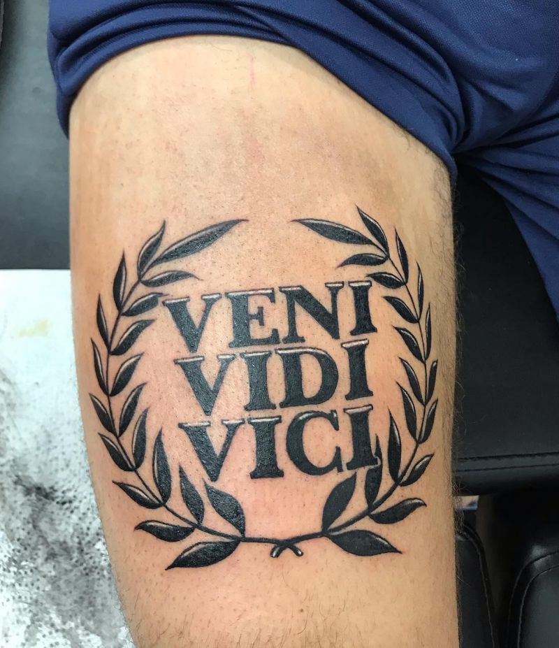 16 Veni Vidi Vici Tattoos With Explained Meaning - TattoosWin