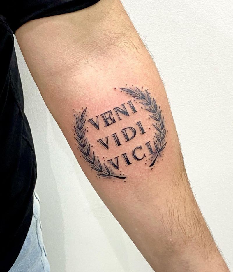 30 Unique Veni Vidi Vici Tattoos for Your Inspiration