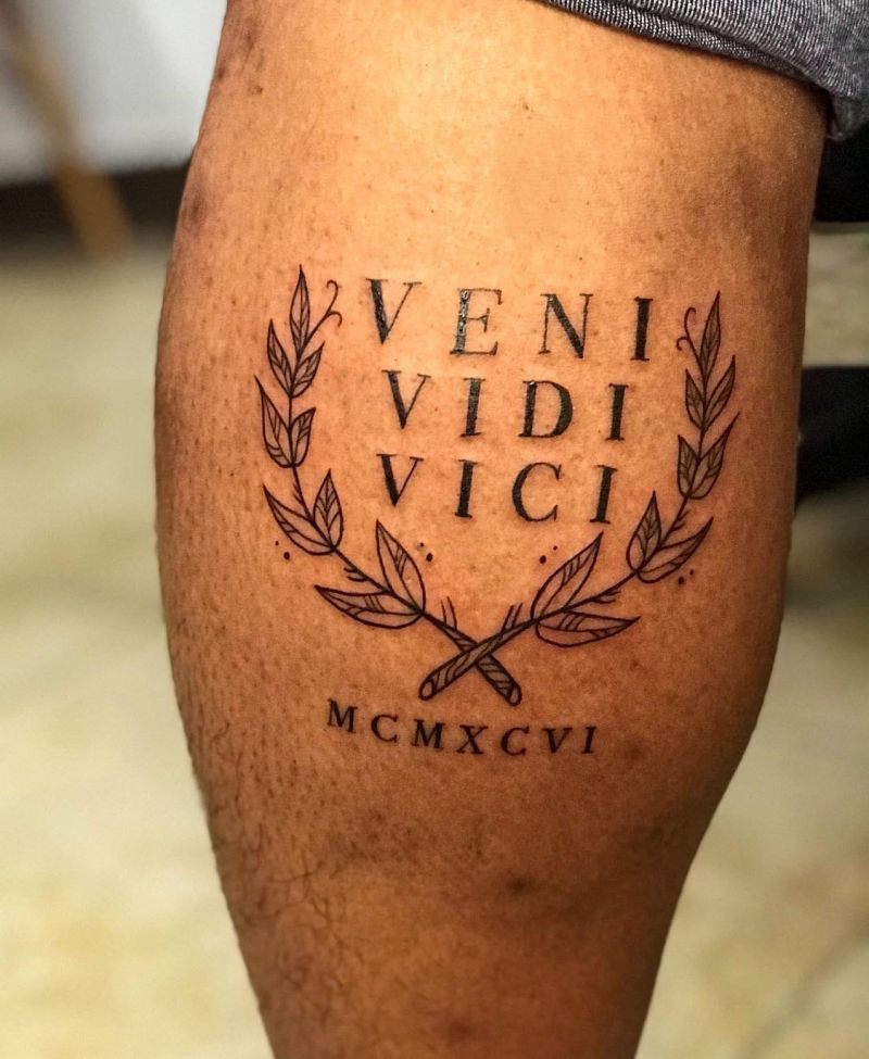 30 Unique Veni Vidi Vici Tattoos for Your Inspiration