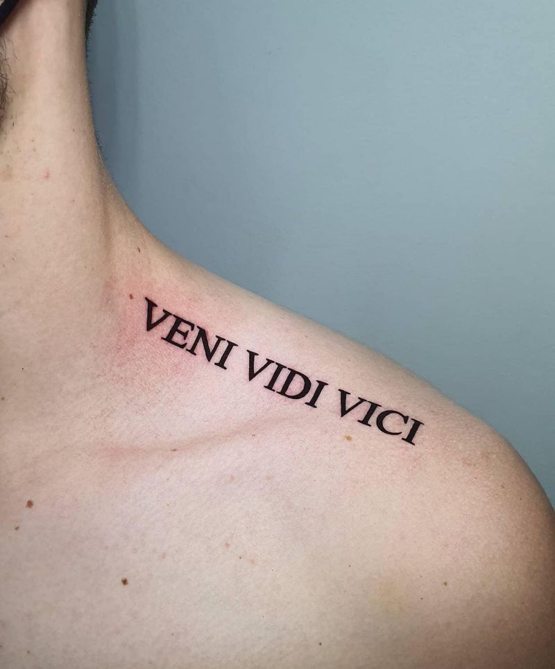 30 Unique Veni Vidi Vici Tattoos for Your Inspiration