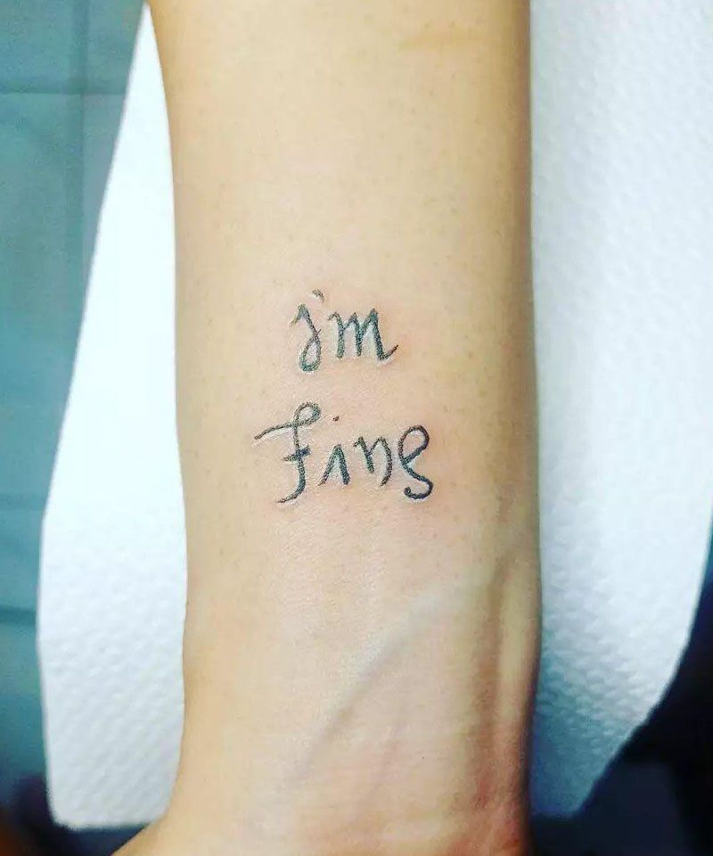 30 Unique Im Fine Save Me Tattoos For Your Inspiration