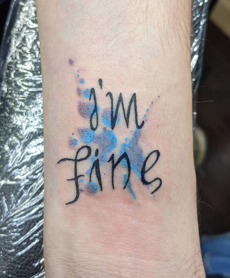 30 Unique Im Fine Save Me Tattoos For Your Inspiration