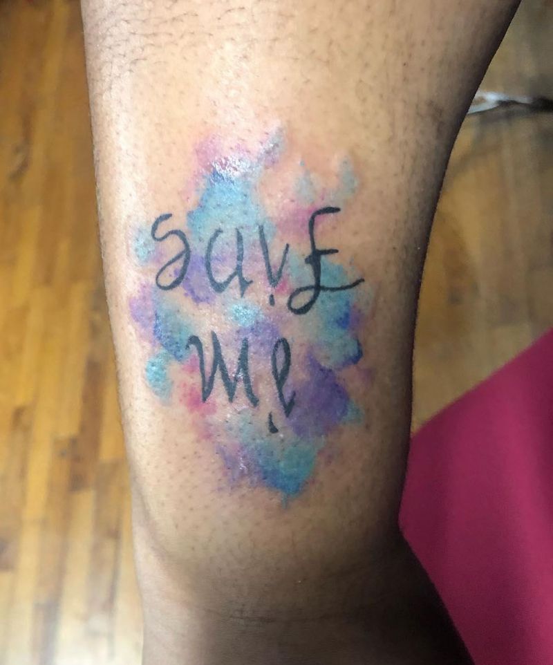 30 Unique Im Fine Save Me Tattoos For Your Inspiration