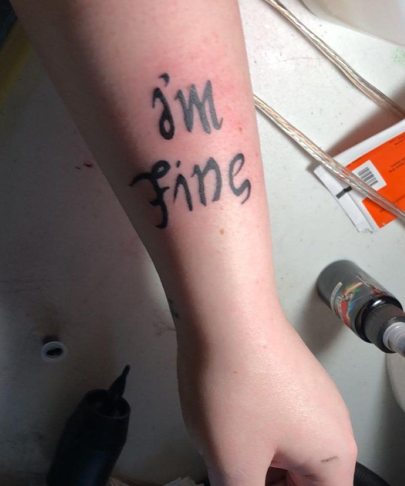 30 Unique Im Fine Save Me Tattoos For Your Inspiration