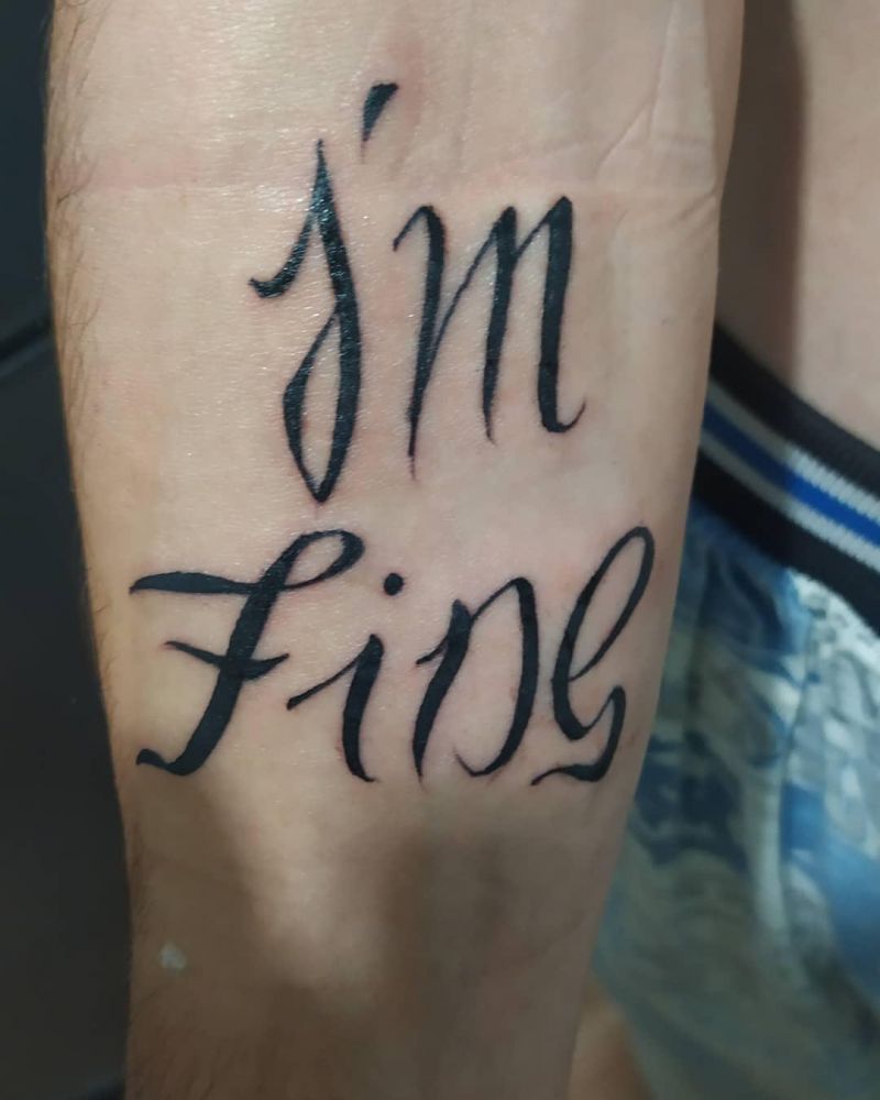 30 Unique Im Fine Save Me Tattoos For Your Inspiration