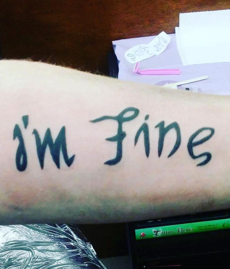 30 Unique Im Fine Save Me Tattoos For Your Inspiration