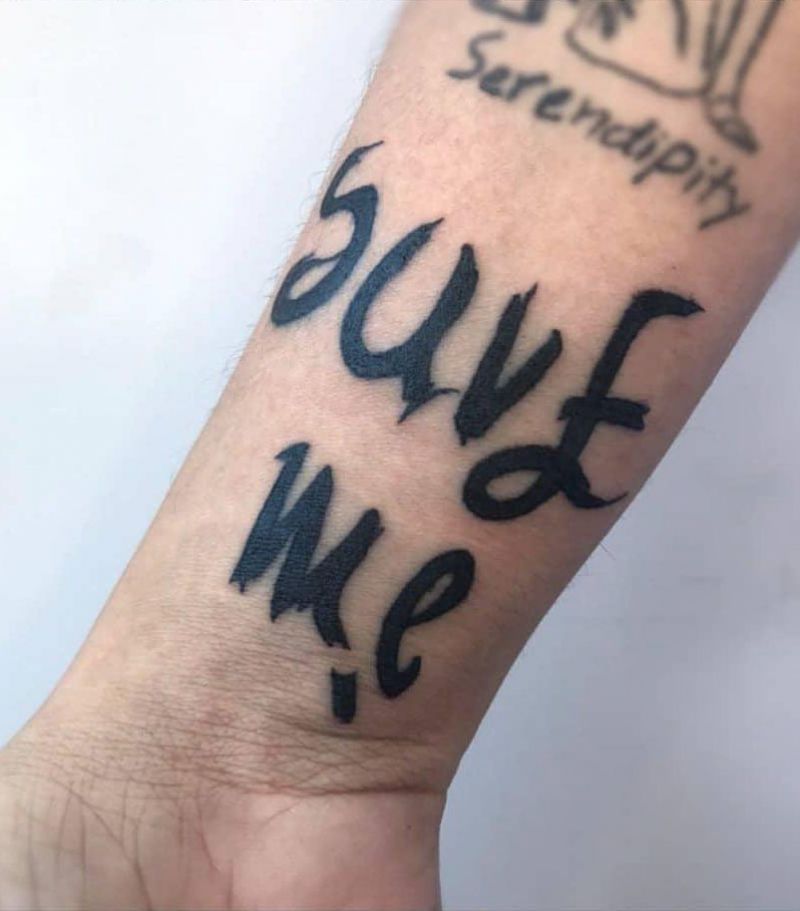 30 Unique Im Fine Save Me Tattoos For Your Inspiration