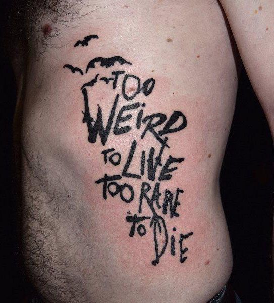 7 Unique Too Weird To Live Too Rare To Die Tattoos You Can Copy