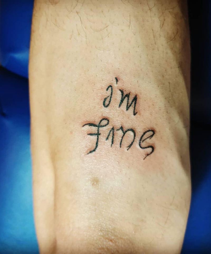 30 Unique Im Fine Save Me Tattoos For Your Inspiration