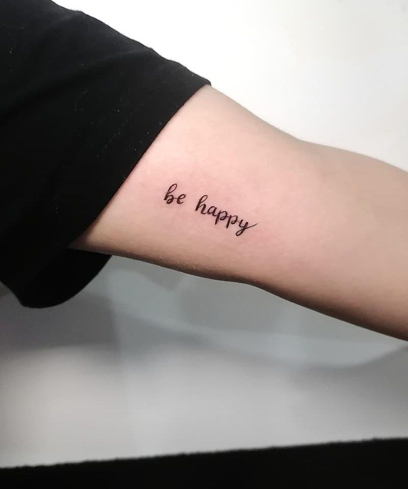 30 Pretty Be Happy Tattoos to Inspire You