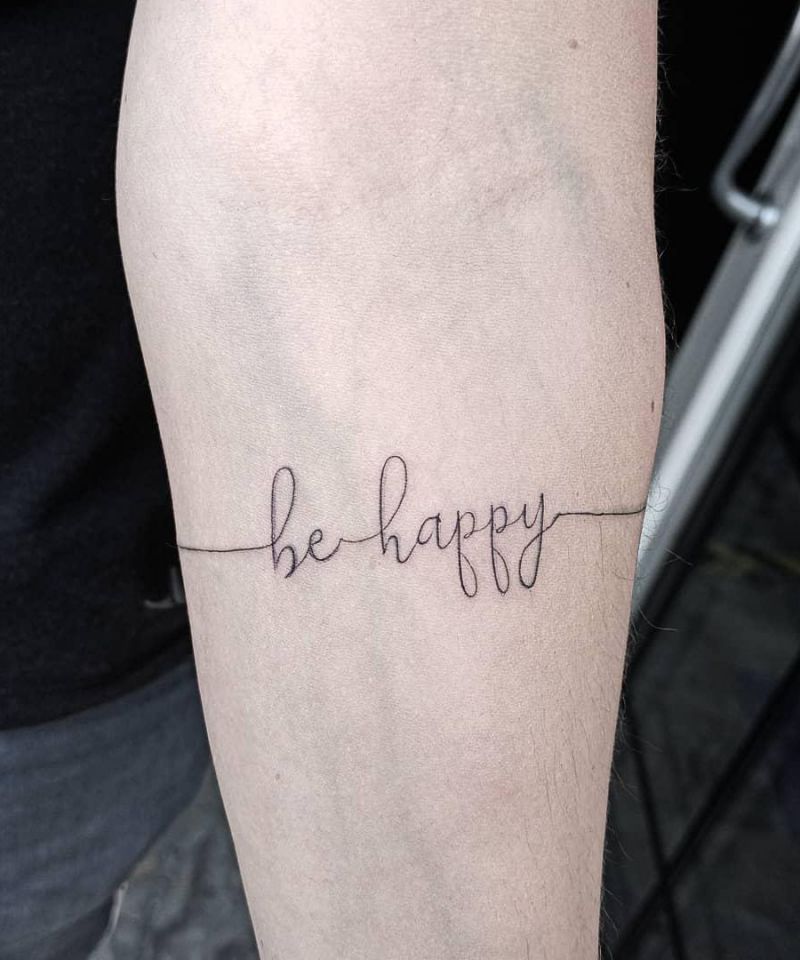 30 Pretty Be Happy Tattoos to Inspire You