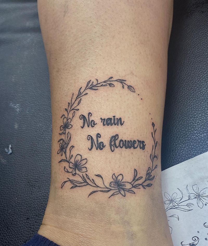 30 Unique No Rain No Flowers Tattoos for Your Inspiration