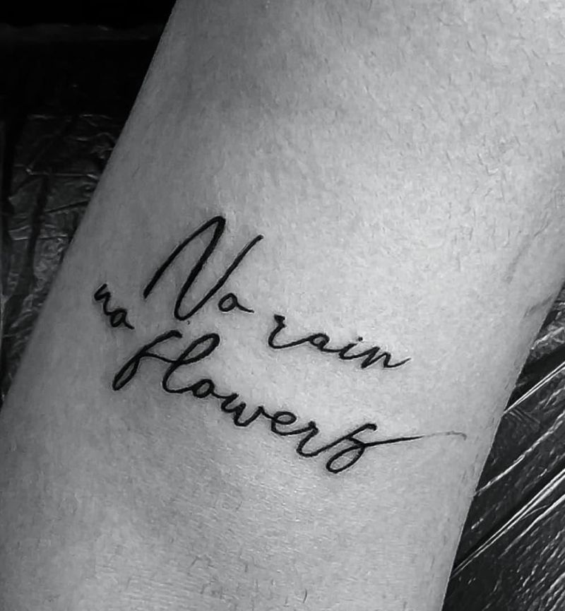 30 Unique No Rain No Flowers Tattoos for Your Inspiration