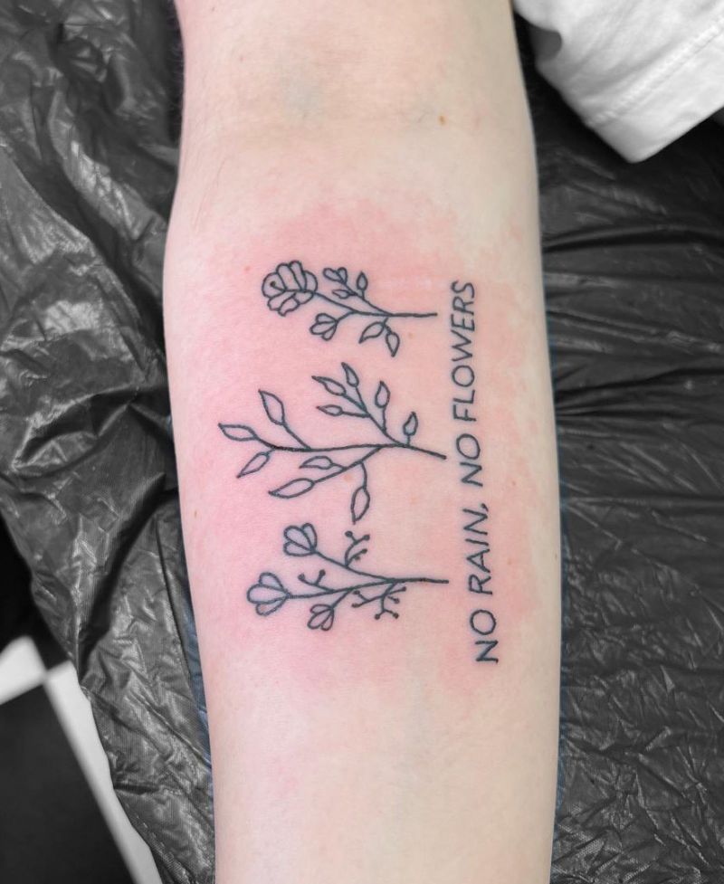 30 Unique No Rain No Flowers Tattoos for Your Inspiration