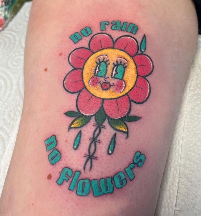 30 Unique No Rain No Flowers Tattoos for Your Inspiration