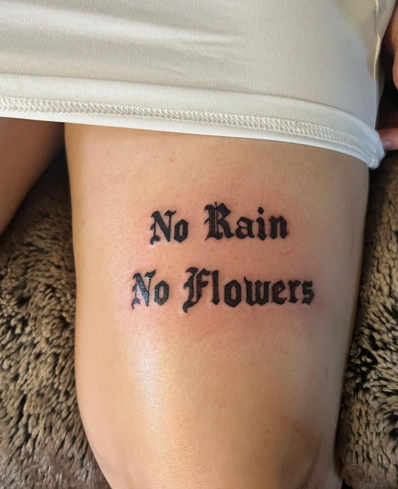 30 Unique No Rain No Flowers Tattoos for Your Inspiration