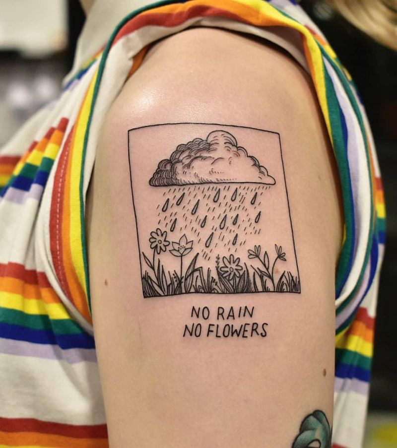 30 Unique No Rain No Flowers Tattoos for Your Inspiration