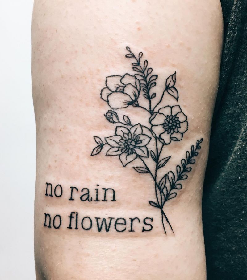 30 Unique No Rain No Flowers Tattoos for Your Inspiration