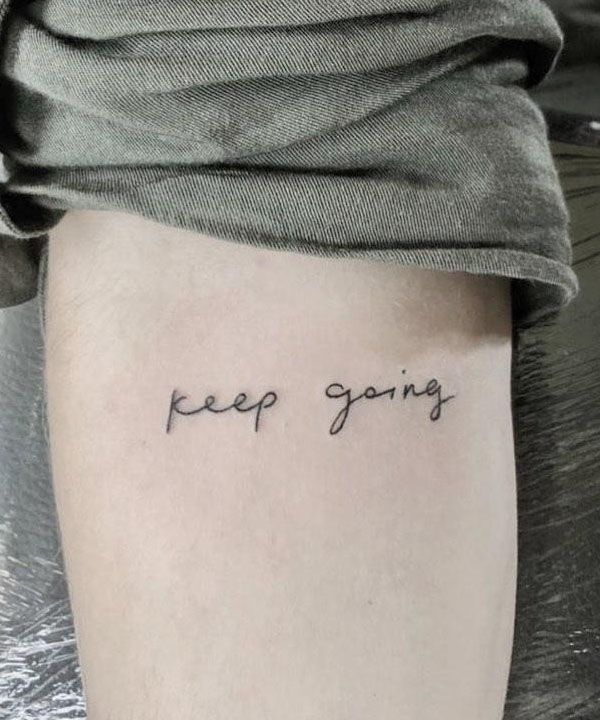 30 Unique Keep Going Tattoos to Inspire You