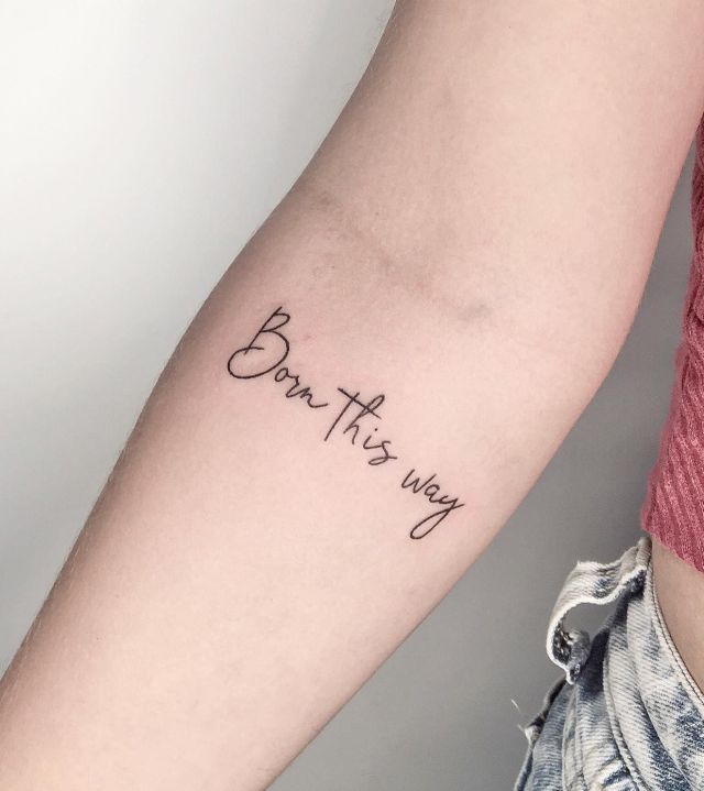 Simple Born This Way Tattoo on Arm