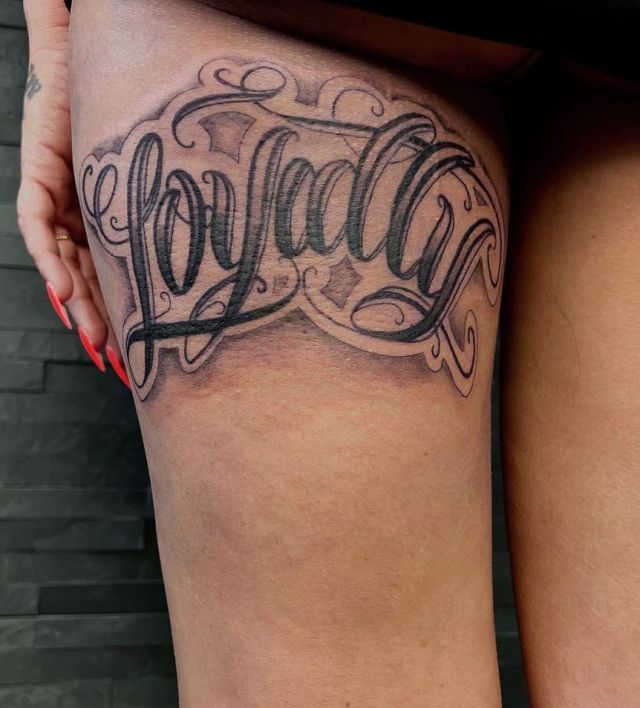 Cool Loyalty Tattoo on Thigh